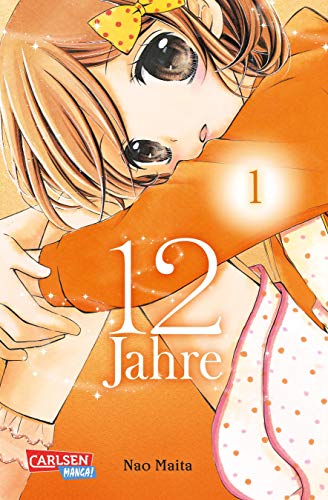 12 Jahre 1: Süße Manga-Liebesgeschichte für Mädchen ab 10 Jahren von Carlsen Verlag GmbH